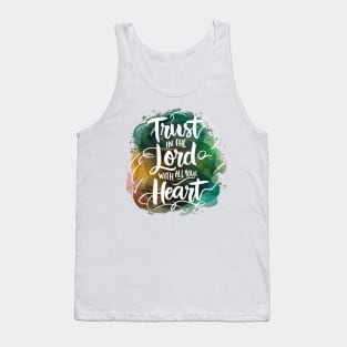 Trust in the lord Tank Top